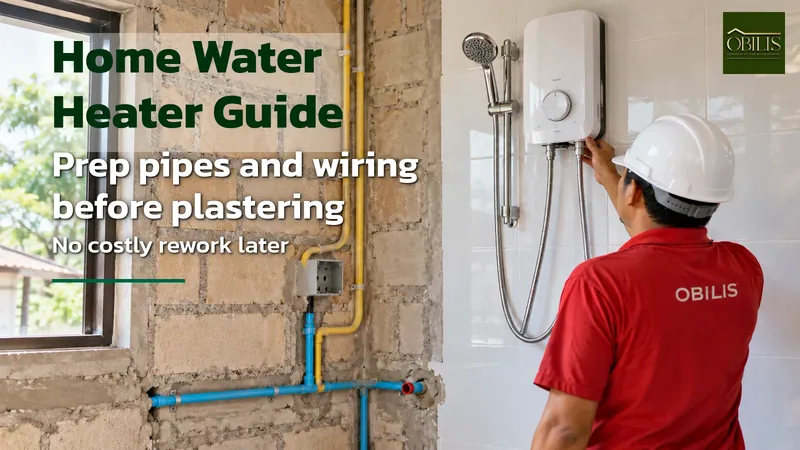 Home Water Heaters: Which Type to Choose, and How to Prep Pipes and Wiring Before Plastering
